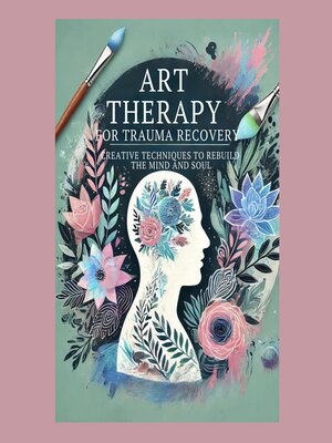 cover image of Art Therapy for Trauma Recovery